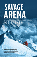 Savage Arena : K2, Changabang and the North Face of the Eiger-9781839810565