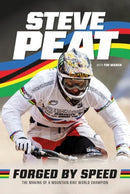 Forged by Speed : The making of a mountain bike world champion-9781839810961
