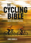 The Cycling Bible : The cyclist's guide to technical, physical and mental training and bike maintenance-9781839811210