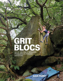 Grit Blocs : 100 of the finest boulder problems on Pennine gritstone-9781839811623