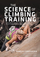 The Science of Climbing Training : An evidence-based guide to improving your climbing performance-9781839811821