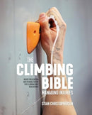 The Climbing Bible: Managing Injuries : Injury prevention and rehabilitation for climbing and bouldering-9781839812002