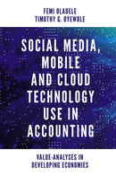 Social Media, Mobile and Cloud Technology Use in Accounting : Value-Analyses in Developing Economies-9781839821615
