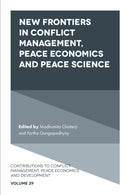 New Frontiers in Conflict Management, Peace Economics and Peace Science-9781839824272