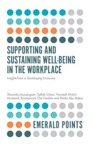 Supporting and Sustaining Well-Being in the Workplace : Insights from a Developing Economy-9781839826955