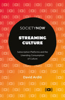 Streaming Culture : Subscription Platforms And The Unending Consumption Of Culture-9781839827730