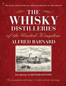 The Whisky Distilleries of the United Kingdom : a complete guide to the origins of Scotland's national drink-9781839830167