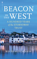 Beacon in the West : A Hundred Years of the Stornoway Trust-9781839830501
