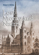 Lost Moray and Nairn-9781839830808