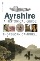 Ayrshire : A Historical Guide-9781839830822