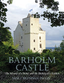 Barholm Castle : The History of a Home and the Making of a Garden-9781839830877
