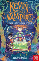 Kevin the Vampire: A Wild and Wicked Witch-9781839945434