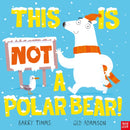 This is NOT a Polar Bear!-9781839948923