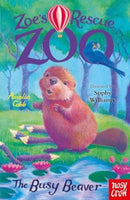 Zoe's Rescue Zoo: The Busy Beaver-9781839949111
