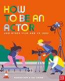 How to Be an Actor and Other Film and TV Jobs-9781839949647