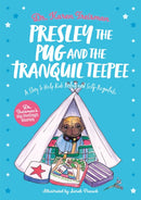 Presley the Pug and the Tranquil Teepee : A Story to Help Kids Relax and Self-Regulate-9781839970313