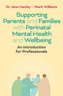 Supporting Parents and Families with Perinatal Mental Health and Wellbeing
