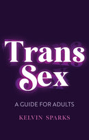 Trans Sex : A Guide for Adults-9781839970436