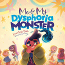 Me and My Dysphoria Monster : An Empowering Story to Help Children Cope with Gender Dysphoria-9781839970924
