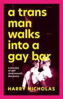 A Trans Man Walks Into a Gay Bar : A Journey of Self (and Sexual) Discovery-9781839971839
