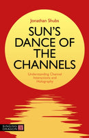 Sun's Dance of the Channels : Understanding Channel Interactions and Holography-9781839972232