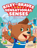 Riley the Brave's Sensational Senses : Help for Sensory and Emotional Challenges-9781839973116
