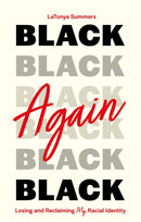 Black Again : Losing and Reclaiming My Racial Identity-9781839973185