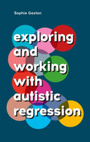 Exploring and Working With Autistic Regression-9781839974373