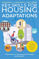 Key Skills for Housing Adaptations : A Workbook for Occupational Therapists and Students-9781839974465