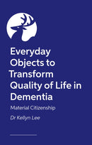 Material Citizenship in Dementia Care