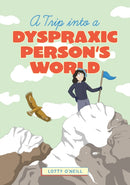 A Trip into a Dyspraxic Person's World-9781839975172