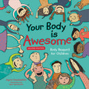 Your Body is Awesome (2nd edition) : Body Respect for Children-9781839975332