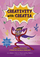 Mission Dyslexia: Creativity with Creatia : Using Your Dyslexic Strengths to Solve Problems!-9781839976063