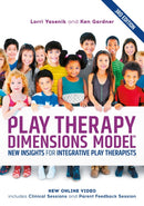 Play Therapy Dimensions Model : New Insights for Integrative Play Therapists (3rd edition)-9781839976537