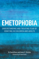 Emetophobia : Understanding and Treating Fear of Vomiting in Children and Adults-9781839976575