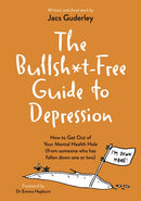 Bullsh*t-Free Guide to Depression