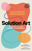 Solution Art : A textbook of art and resource-orientated work-9781839977602