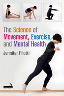 The Science of Movement, Exercise, and Mental Health-9781839977732