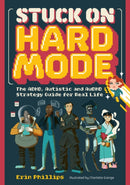 Stuck on Hard Mode : The ADHD, Autistic, and AuDHD Strategy Guide for Real Life-9781839977985