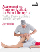 Assessment and Treatment Methods for Manual Therapists : The Most Effective and Efficient Treatment Every Time-9781839978746