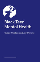 Roots, Rhythm and Resistance : Young Black Voices on Mental Health, Wellbeing, Culture and Care.-9781839979170