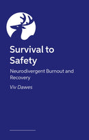 Survival to Safety : Neurodivergent Burnout and Recovery-9781839979231