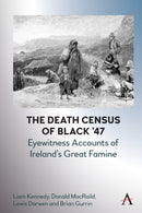 The Death Census of Black '47: Eyewitness Accounts of Ireland's Great Famine-9781839984310