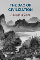 The Dao of Civilization : A Letter to China-9781839984853
