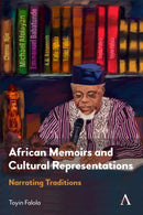 African Memoirs and Cultural Representations : Narrating Traditions-9781839987748