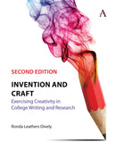 Invention and Craft, Second Edition : Exercising Creativity in College Writing and Research-9781839989773