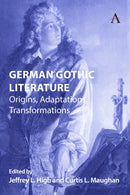 German Gothic Literature : Origins, Adaptations, Transformations-9781839990069