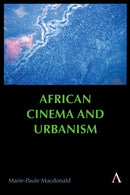 African Cinema and Urbanism-9781839991073