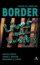 Mexico-US, Serbia-EU Border Lives and Works-9781839992704
