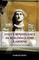 Italy's Renaissance in Buildings and Gardens : A Personal Journey-9781839992803